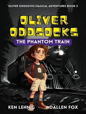cover image of Oliver Oddsocks the Phantom Train
